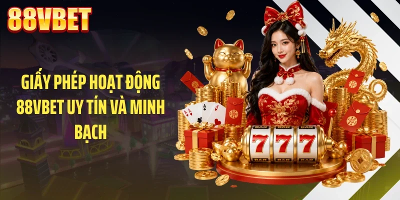 Giấy phép hoạt động 88VBET uy tín và minh bạch